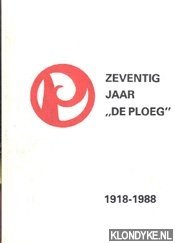 Hoope, Jan ten - Zeventig jaar ,,De Ploeg'' 1918-1988