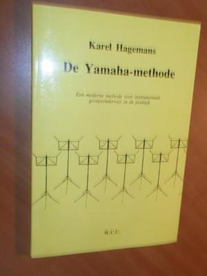 Hagemans, Karel - De Yamaha-methode. Een moderne methode voor instrumentaal groepsonderwijs in de praktijk
