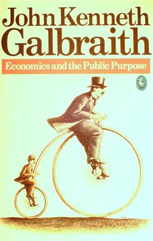 GALBRAITH John Kenneth - Economics and the public purpose