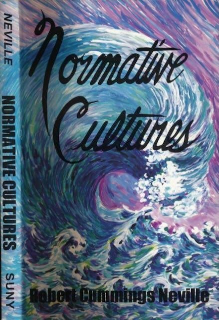 Neville, Robert Cummings. - Normative Cultures.