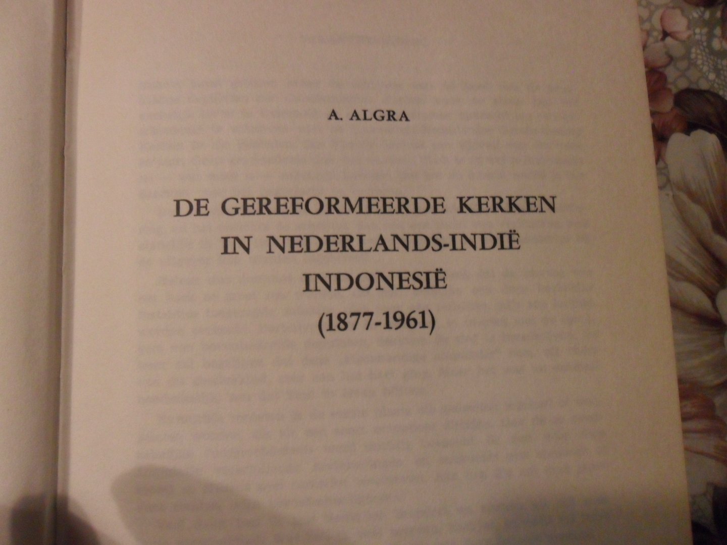 Algra A. - De geref. kerken in Ned. Indië Indonesië 1877-1961