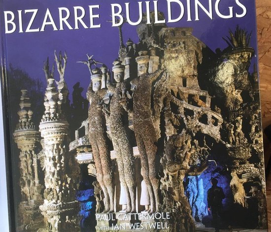 Ian Westwell - Bizarre Buildings