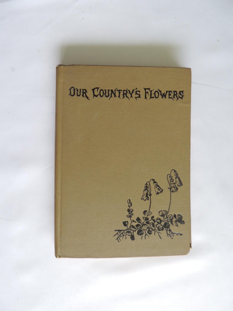 Gordon W J - Our country country's flowers and how to know them: being a complete guide to the flowers and ferns of Britain