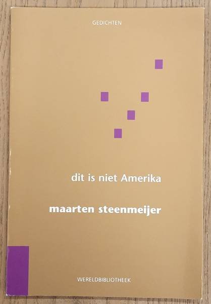 STEENMEIJER, MAARTEN. - Dit is niet Amerika.