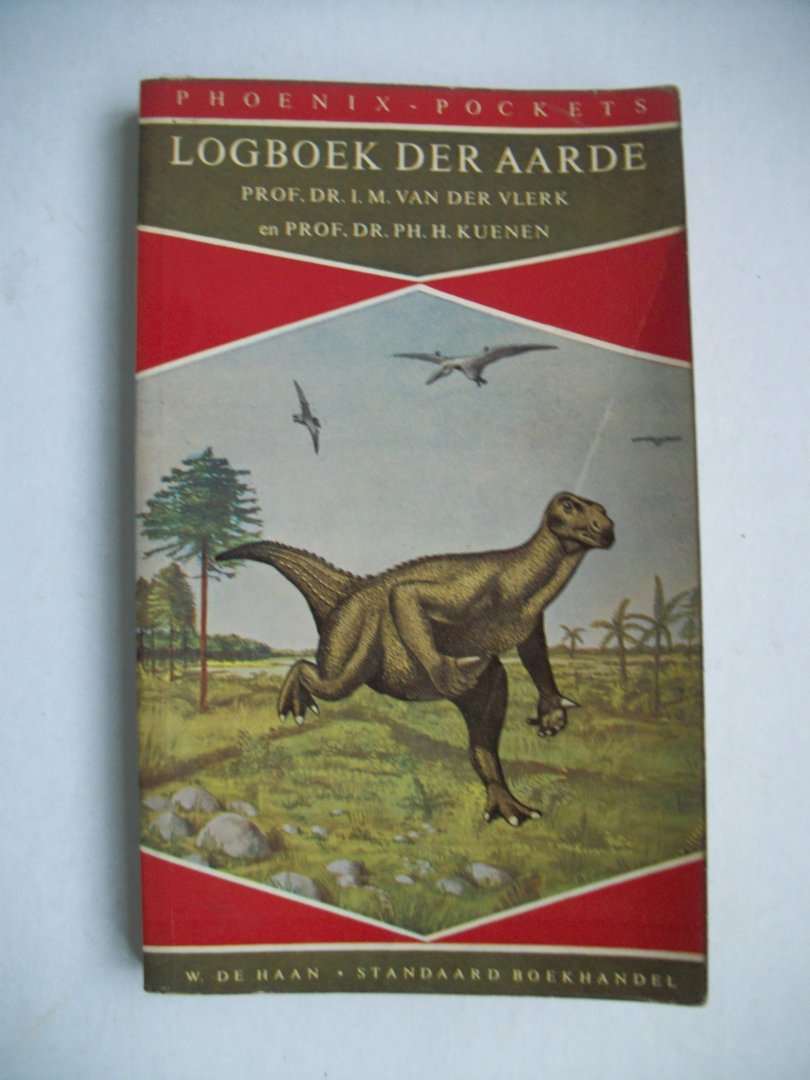 Vlerk, I.M. van der en PH. H. Kuenen - Logboek der Aarde