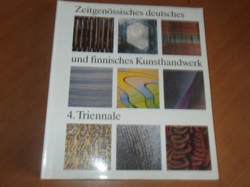 Runde, Sabine ea. - Zeitgenossisches deutsches und finnisches Kunsthandwerk : 4. Triennale 1987/88