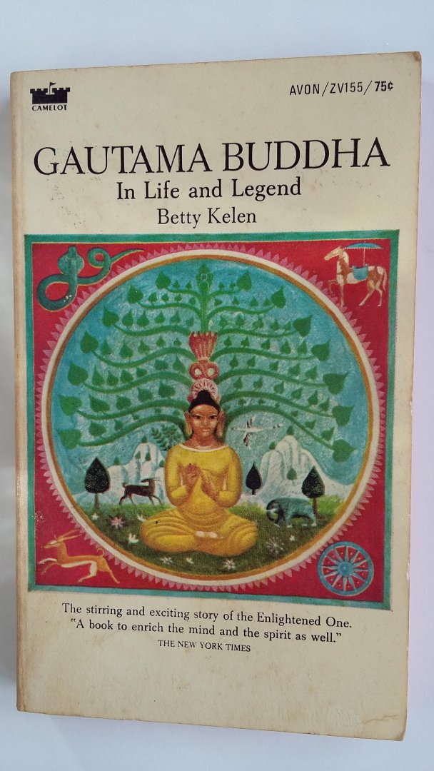 Kelen, Betty - Gautama Buddha - In Life and Legend