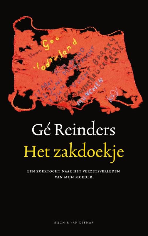 Reinders, Gé - Het zakdoekje / een zoektocht naar het verzetsverleden van mijn moeder
