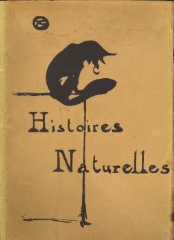 RENARD, JULES - Histoires naturelles édition illustrée de vingt-deux lithographies reproduites en fac-similé de H. de Toulouse-Lautrec