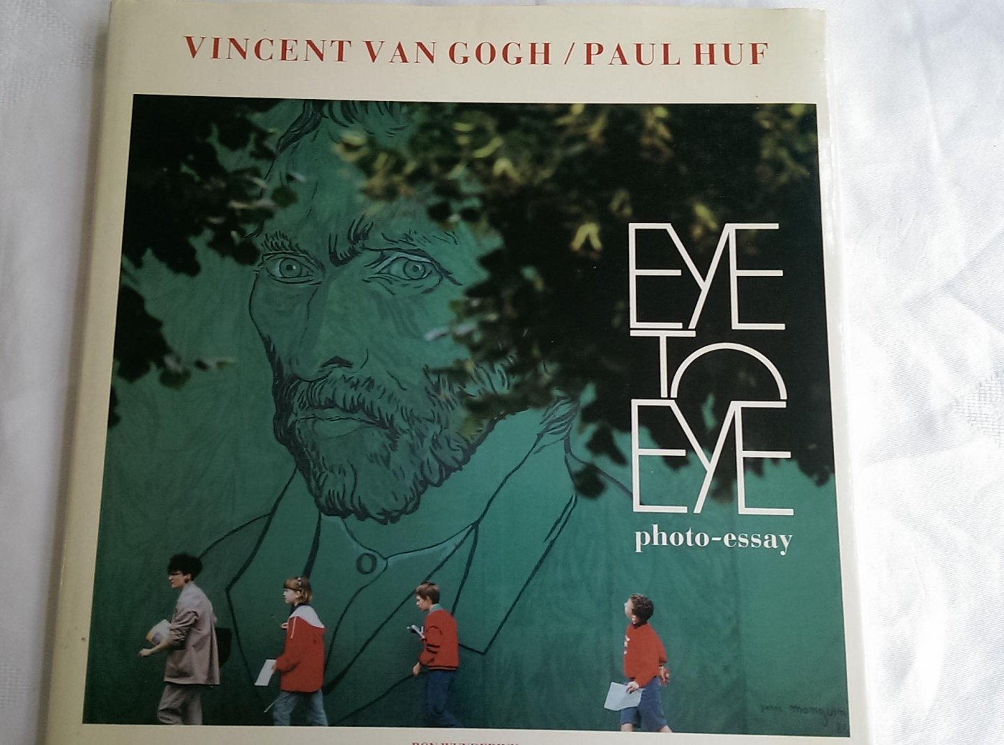 Wunderink, Ron - Eye to Eye photo-essay Vincent van Gogh Paul Huf