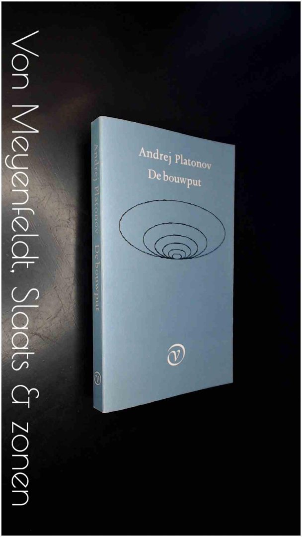 Platonow, Andrej - De bouwput