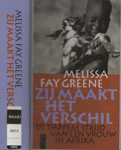 Fay Greene, Melissa . Uit het Engels  door Frans van Delft  en Esther Ottens - Zij maakt het verschil  De dappere strijd van een vrouw in Afrika