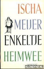 Meijer, Ischa - Enkeltje heimwee Meijer, Ischa - Enkeltje heimwee