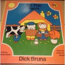 Bruna, Dick - On the farm, a Bruna Board Book (Engels)