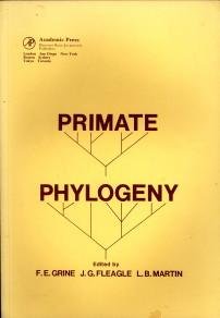 GRINE, F.E.; FLEAGLE, J.G.; MARTIN, L.B - Primate philogeny