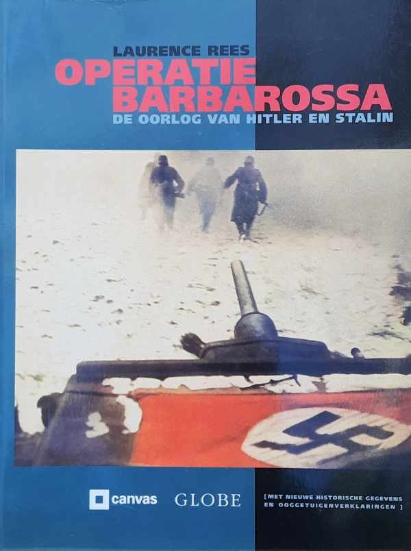 REES Laurence, KERSHAW Ian (voorwoord) - Operatie Barbarossa. De oorlog van Hitler en Stalin.