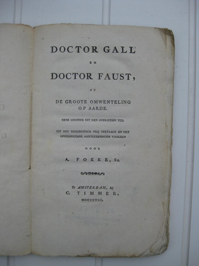 Fokke, Sz. A. - Doctor Gall en Doctor Faust, of de groote omwenteling op aarde. Eene legende uit den overouden tijd.