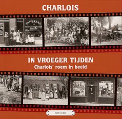 Henk van Eijk - Charlois in vroeger tijden ,deel 5 : Charlois' roem in beeld