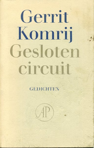 Komrij, Gerrit - Gesloten circuit. Gedichten