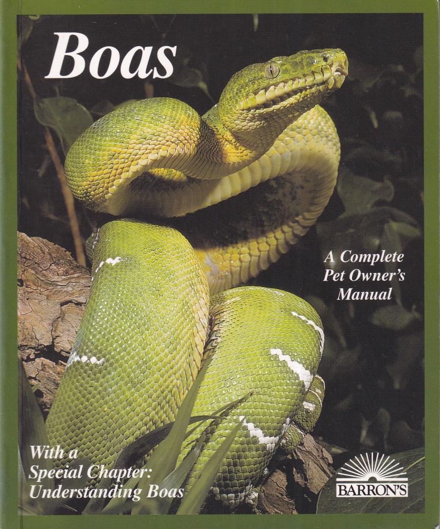 Wagner, Doug & Wenzel, David - Boas: everything about selection, care, nutrition, diseases, breeding, and behavior
