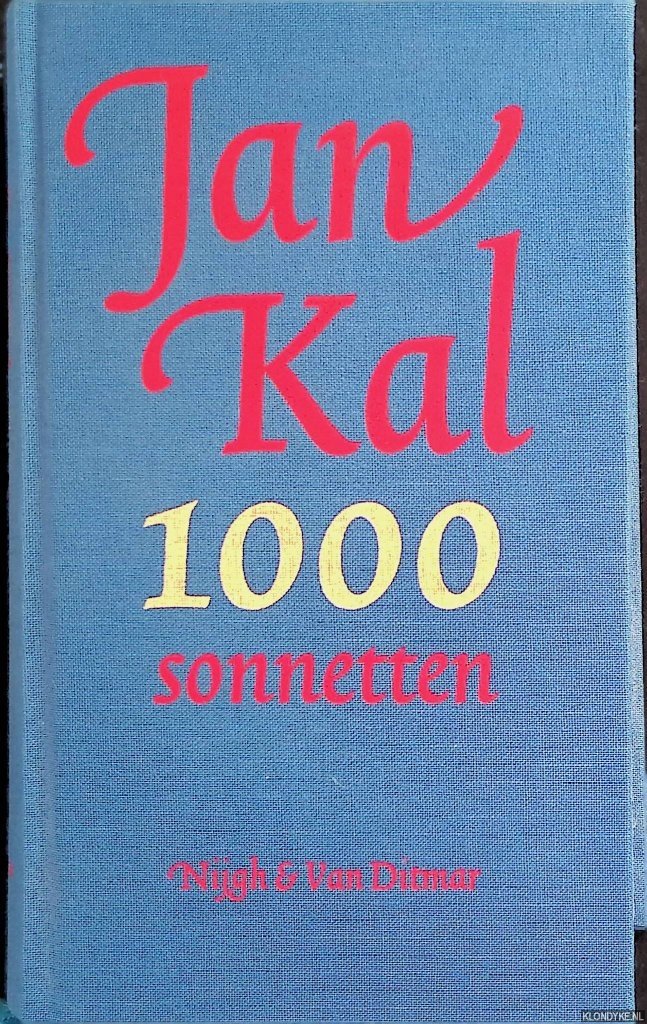 Kal, Jan - 1000 Sonnetten *GESIGNEERD*