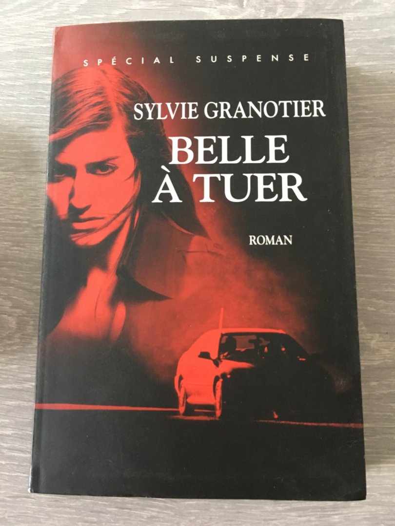 Sylvie Granotier - Belle à tuer