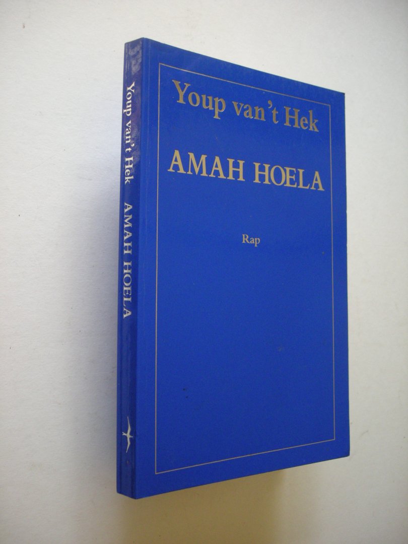 Hek, Youp van 't - Amah Hoela (colums NRC Handelsblad juli 1993-juli 1994)