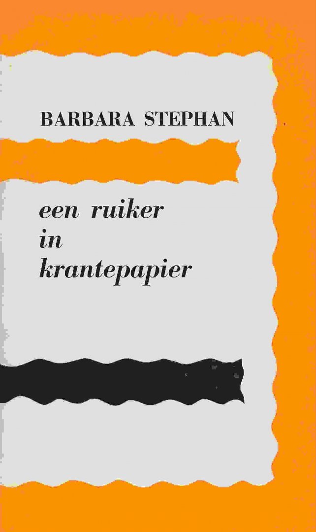 Stephan, Barbara (Suriname) - Een ruiker in krantepapier; proza en poezie.