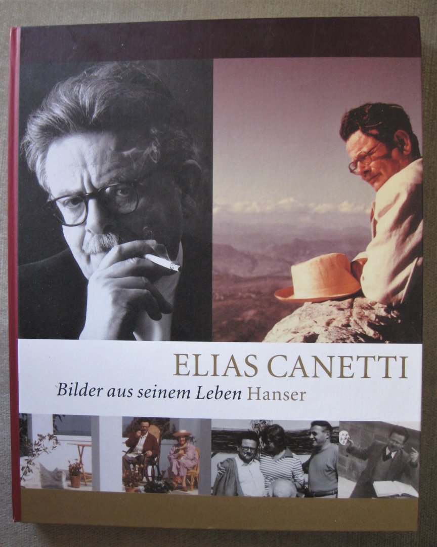 Canetti, Elias  -  Wachinger, Kristian - Elias Canetti  -  Bilder aus seinem Leben