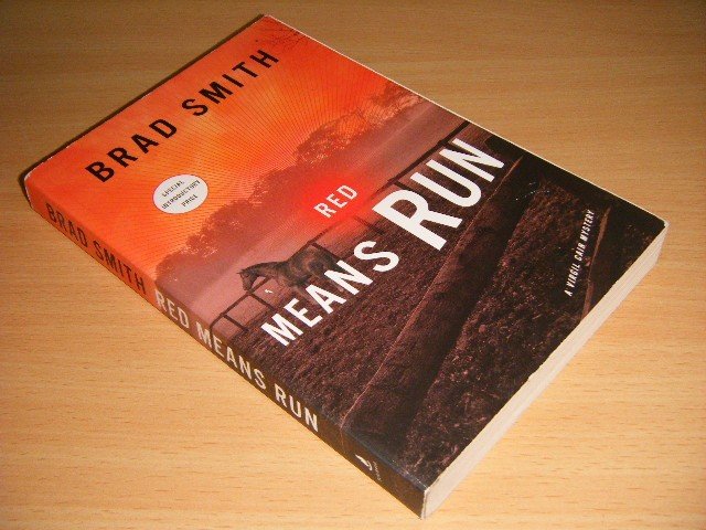 Brad Smith - Red Means Run A Novel