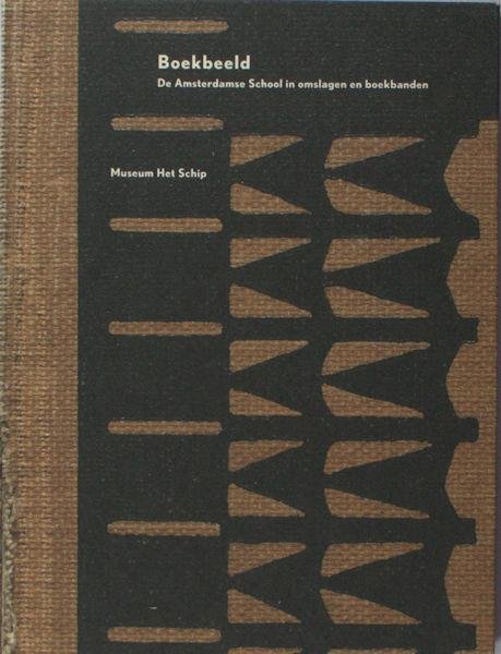Heijdra, Ton & Regien Stolp. - Boekbeeld. De Amsterdamse School in omslagen en boekbanden.