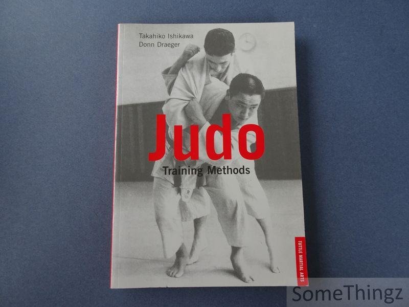 Ishikawa, Takahiko / Draeger, Donn F. - Judo Training Methods: a sourcebook.