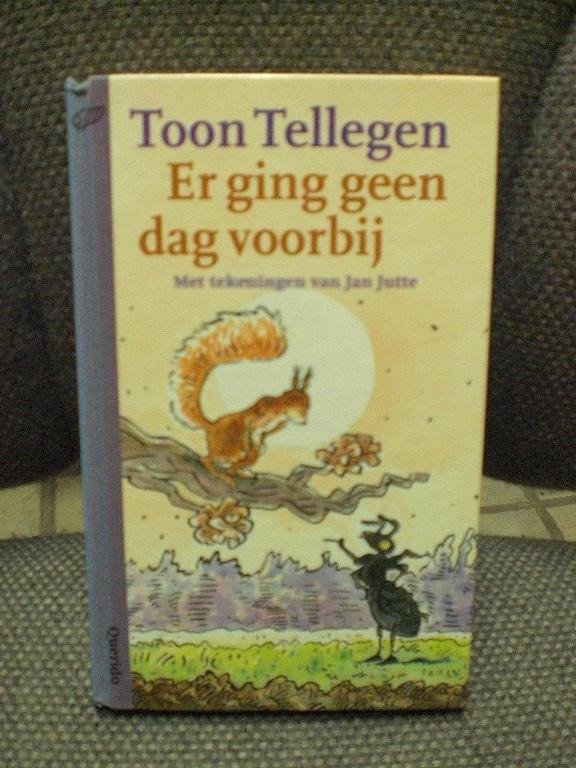 Toon Tellegen, - Er ging geen dag voorbij