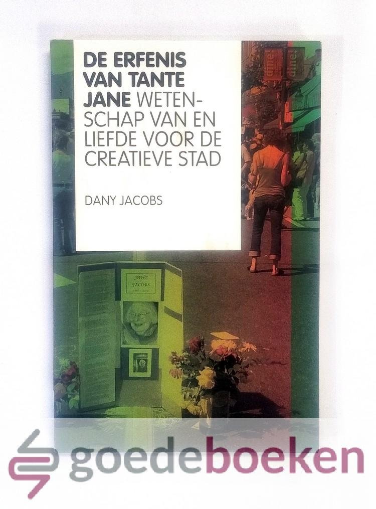 Jacobs, Dany - De erfenis van tante Jane --- Wetenschap van en liefde voor de creatieve stad