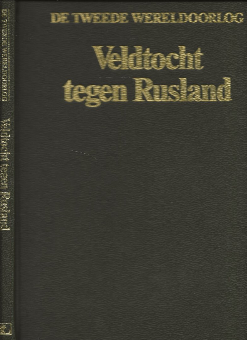 Hoek, K.A. van den (eindredactie) en W. L. van Mourik  John  Preger, - Veldtocht tegen Rusland.