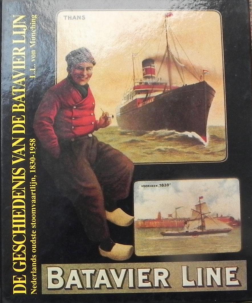 Münching, L.L.von. - Geschiedenis van de Batavier lijn. Nederlands oudste stoomvaartlijn 1830-1958.