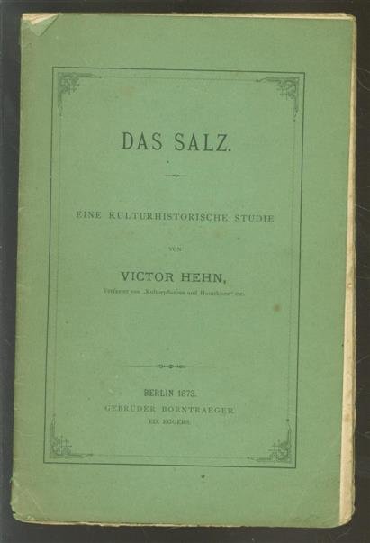 Victor. HEHN, - Das Salz ... ( origine ausgabe 1873 )