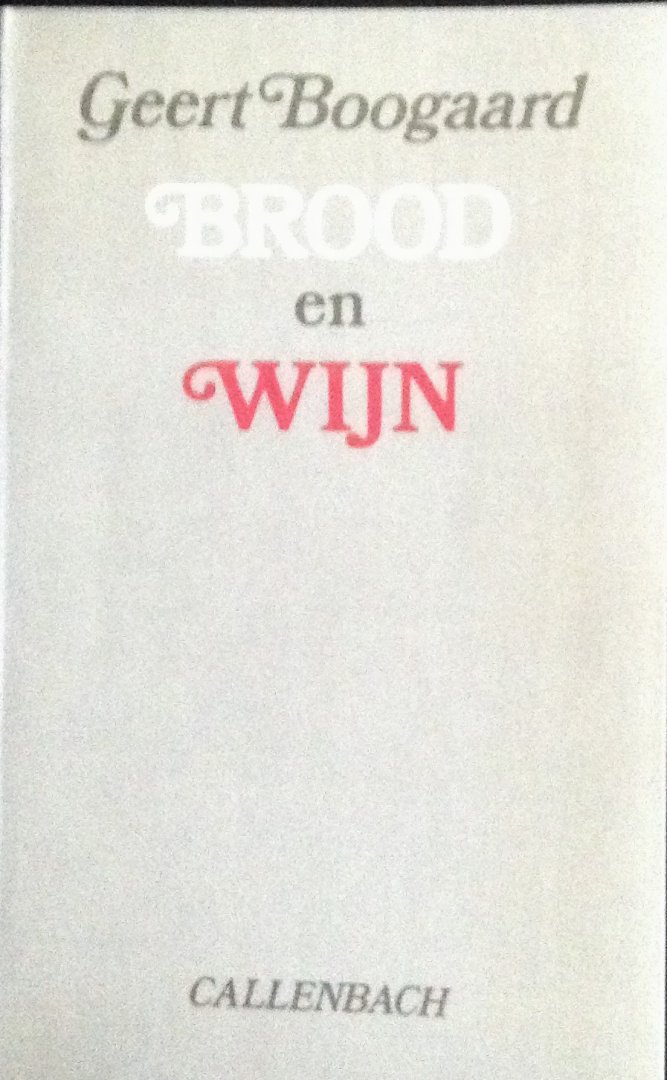 Boogaard, Geert - Brood en wijn