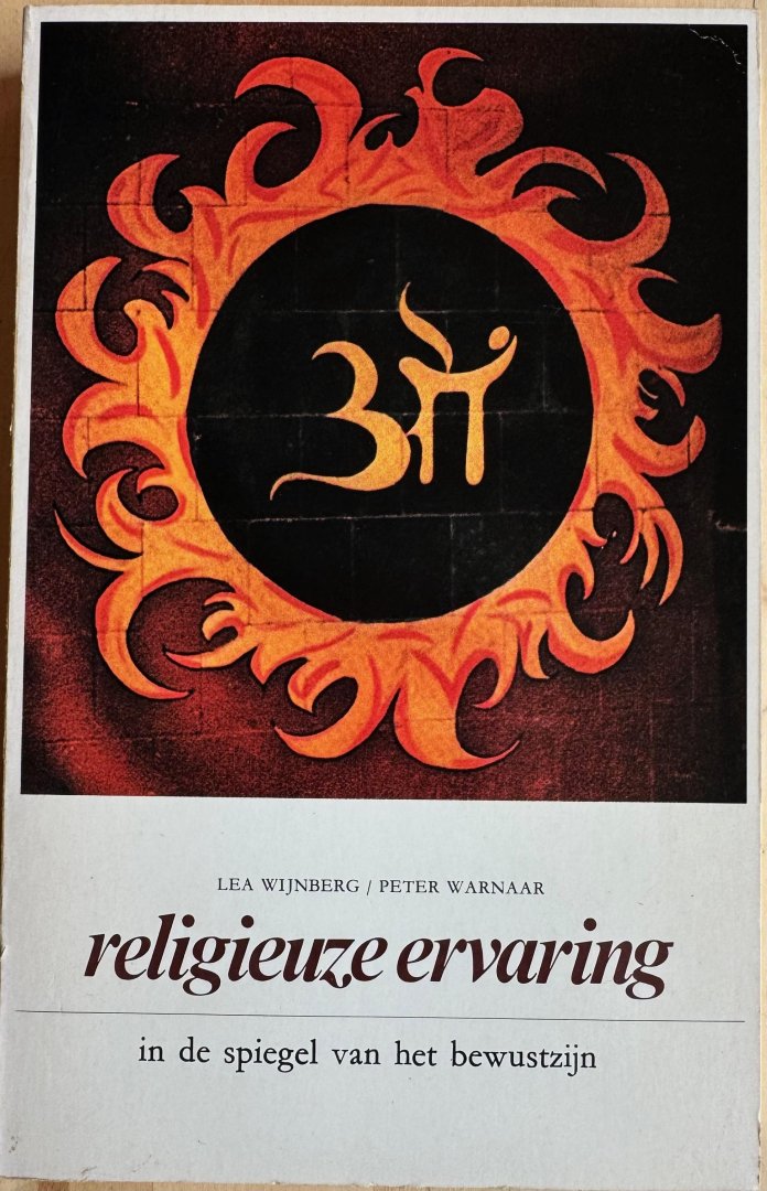 Wijnberg, Lea  /  Warnaar, Peter - RELIGIEUZE ERVARING.  In de spiegel van het bewustzijn.
