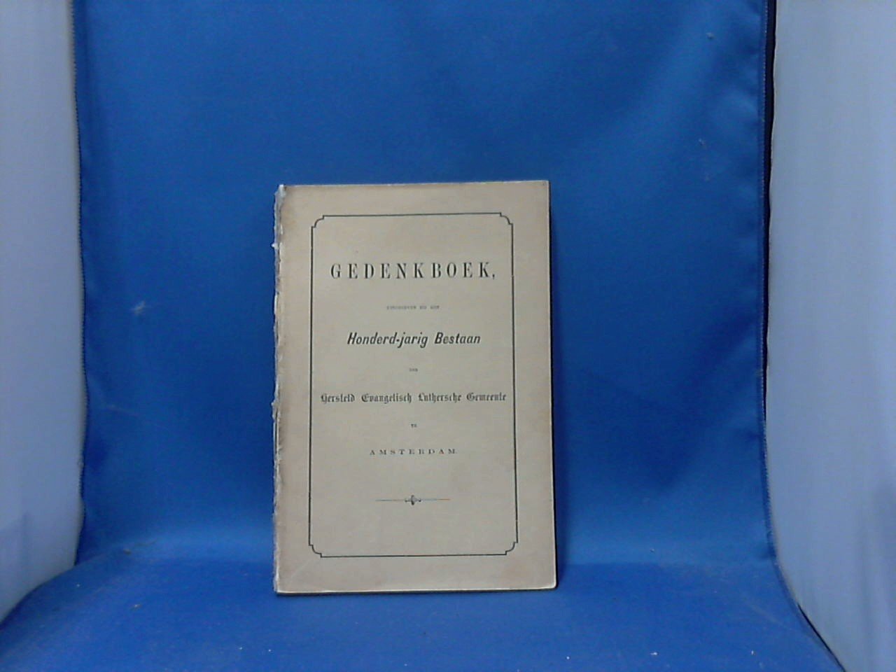 Meijer D.C. Jr Geschiedkundig overzicht van de Stichting - Gedenkboek Honderd-jarig Bestaan der Hersteld Evangelisch Luthersche Gemeente te Amsterdam