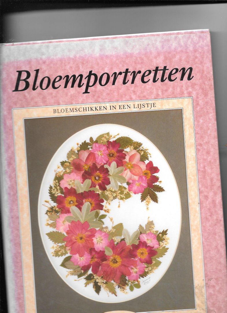 Sheen, Joanna - Bloemportretten bloemschikken in n lystje / druk 1
