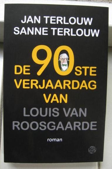 Terlouw, Jan, Terlouw, Sanne - De 90ste verjaardag van Louis van Roosgaarde