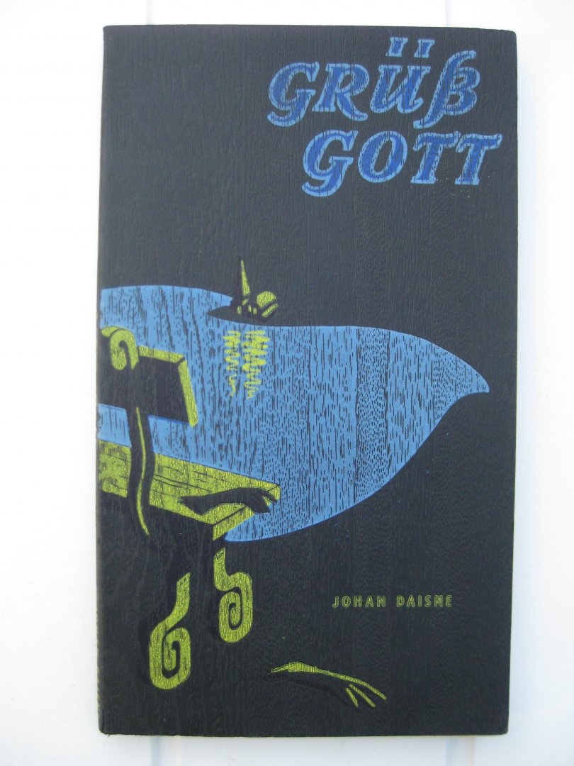 Daisne, Johan - Grüsz Gott. Een idylle uit Carinthië.