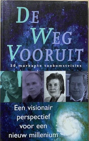 Shapiro, Eddie en Debbie / Gere, Richard (inl.) - DE WEG VOORUIT 30 markante toekomstvisies . Een visionair perspectief voor het nieuwe millennium.