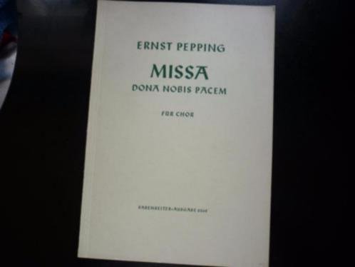 Pepping; Ernst - MISSA - Dona Nobis Pacem Fur Chor