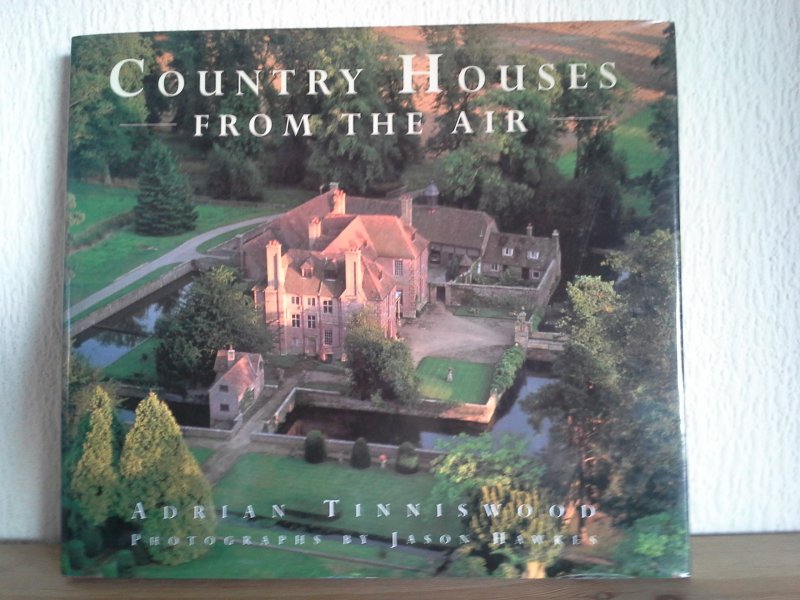 ADRIAN TINNIS WOOD - COUNTRY HOUSES FROM THE AIR, PHOTO,S JASON HAWKES. ON