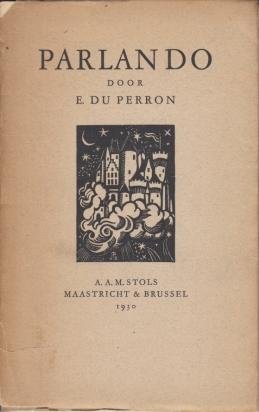 PERRON, E. du - Parlando. (Met handgeschreven opdracht van Du Perron aan Nini Brunt).