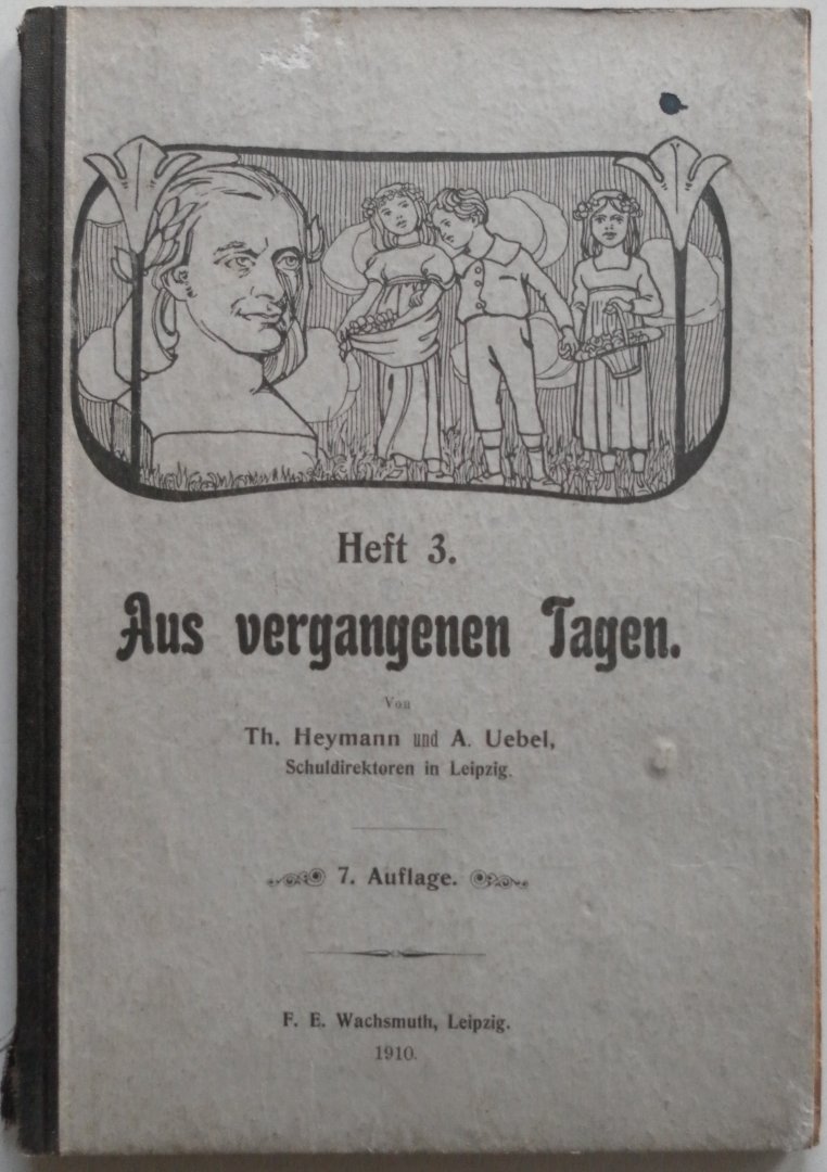 Heymann Th und Uebel A - Aus vergangenen Tagen Heft 3