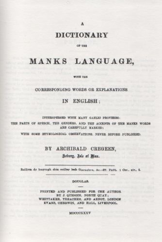Cregeen, Archibald - A Dictionary of the Manks language with the corresponding words or explanations in English