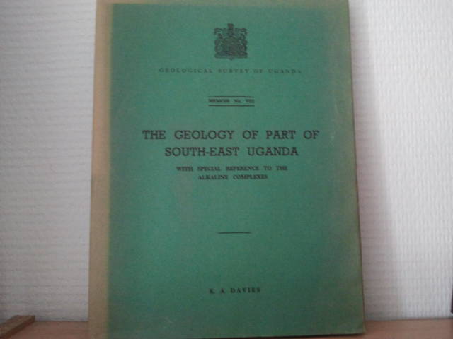 K A DAVIES - THE GEOLOGY OF PART OF SOUTH EAST UGANDA